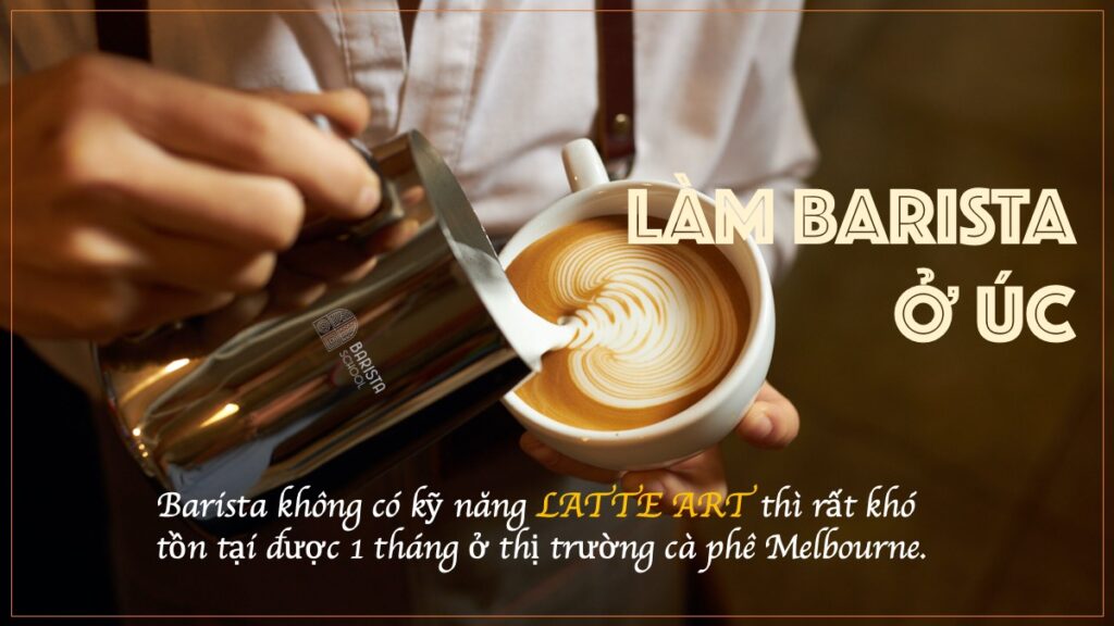 latte art rất cần thiết khi làm barista ở Úc